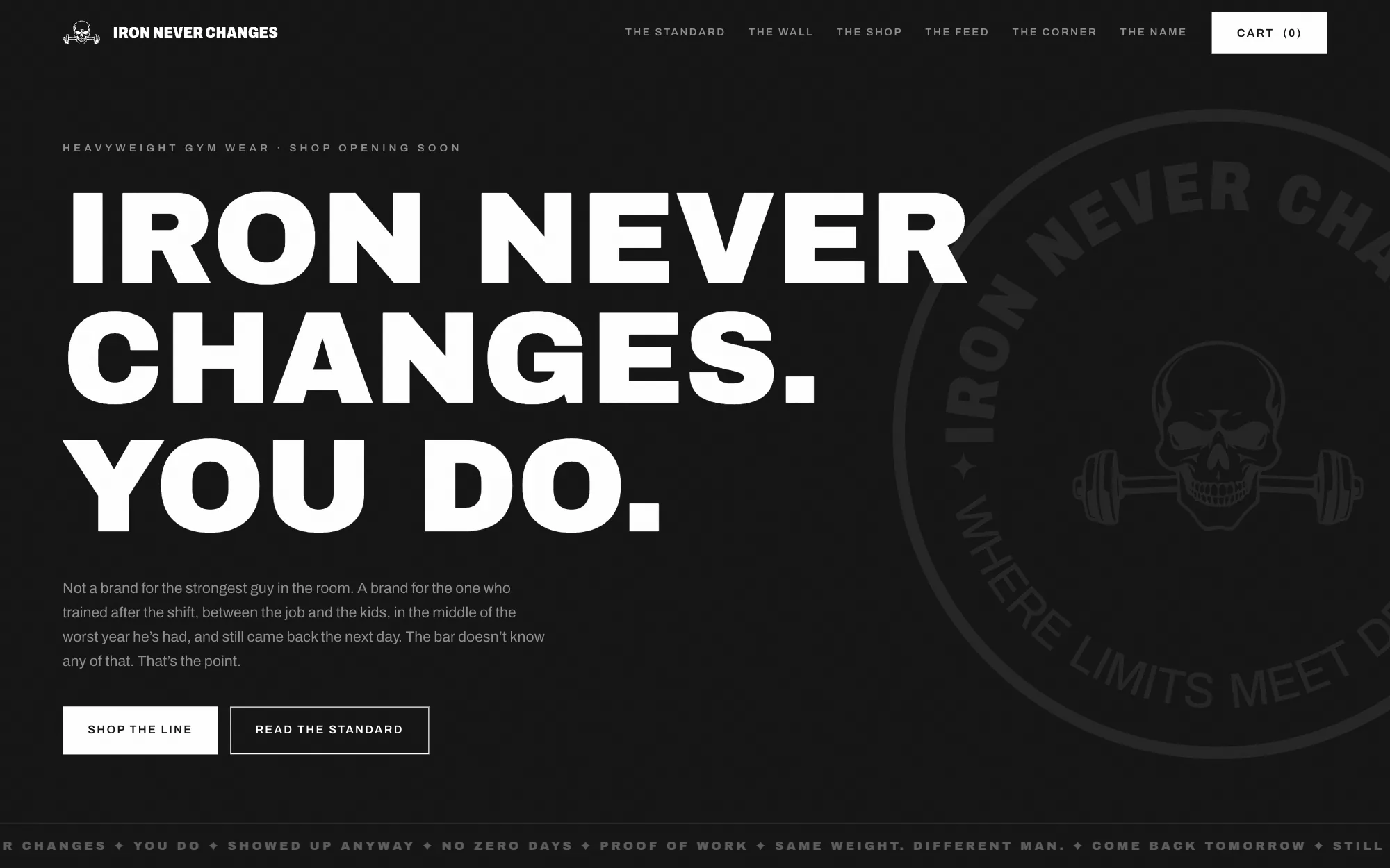 The Iron Never Changes website: black page, heavy white headline 'Iron never changes. You do.' over a faint skull-and-barbell seal.